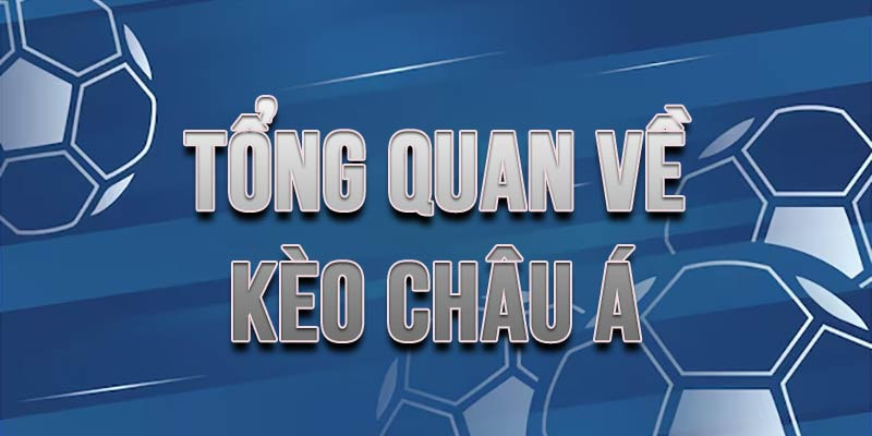 Kèo châu Á là gì?